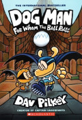 Dog Man : For Whom The Ball Rolls (#7)