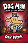 Dog Man: A Tale of Two Kitties: From the Creator of Captain Underpants (Dog Man #3)