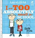 I am Too Absolutely Small for School