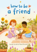 How to be a Friend